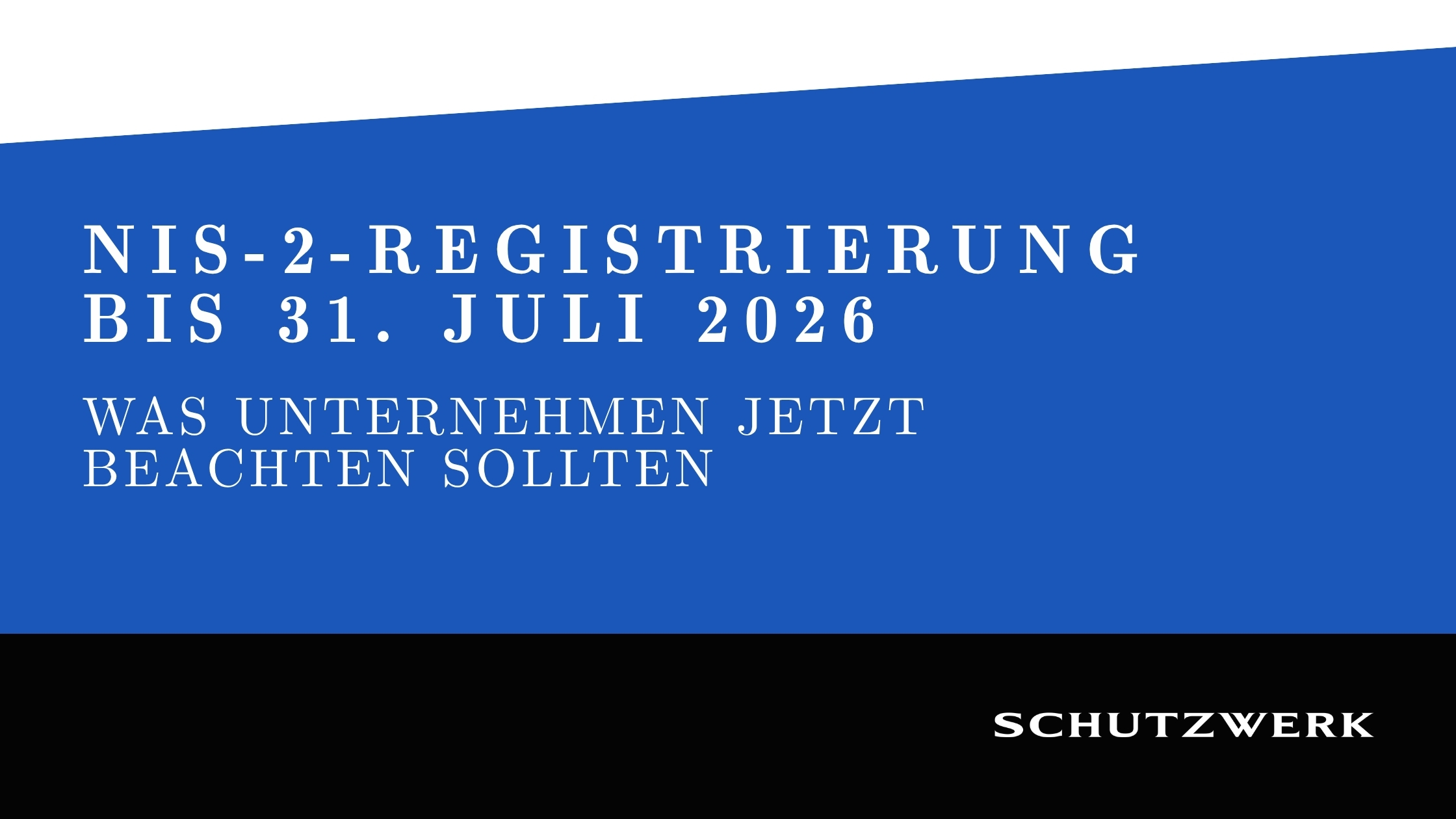 preview-image for NIS-2-Registrierung bis 31. Juli 2026